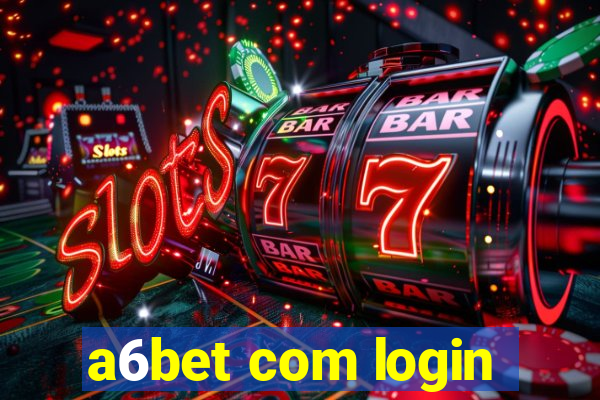 a6bet com login